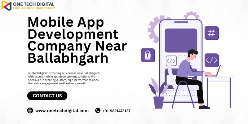Mobile App Development Company Near Ballabhgarh