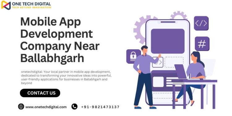 Mobile App Development Company Near Ballabhgarh