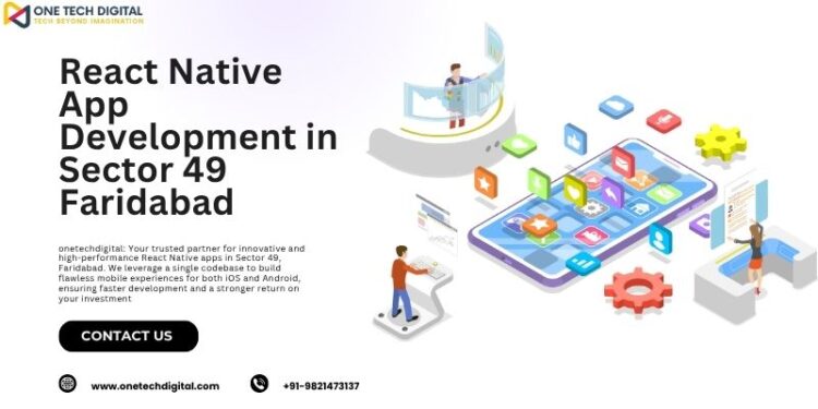 React Native App Development in Sector 49 Faridabad