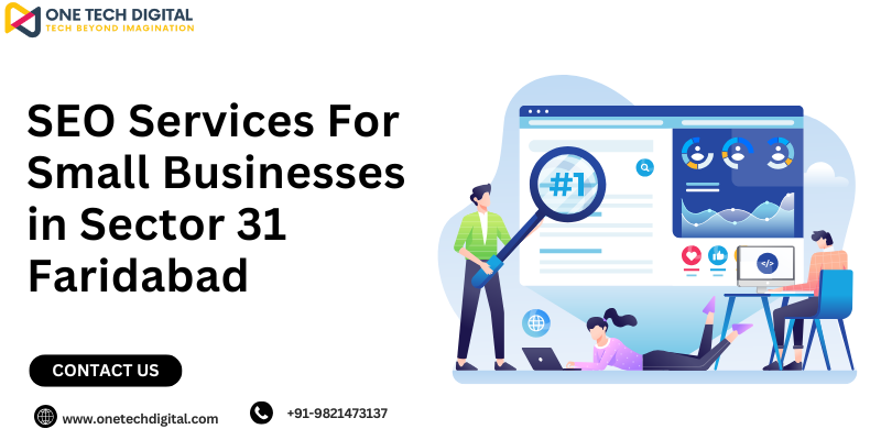 SEO Services For Small Businesses in Sector 31 Faridabad