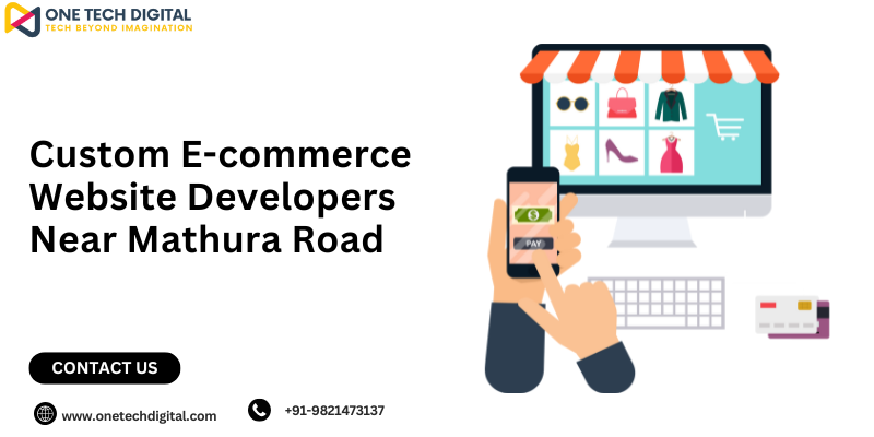 Custom E-commerce Website Developers Near Mathura Road