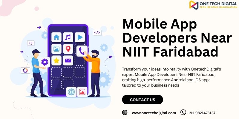 Mobile App Developers Near NIIT Faridabad