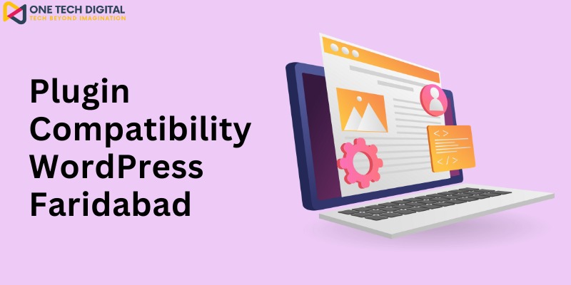 Plugin Compatibility WordPress Faridabad