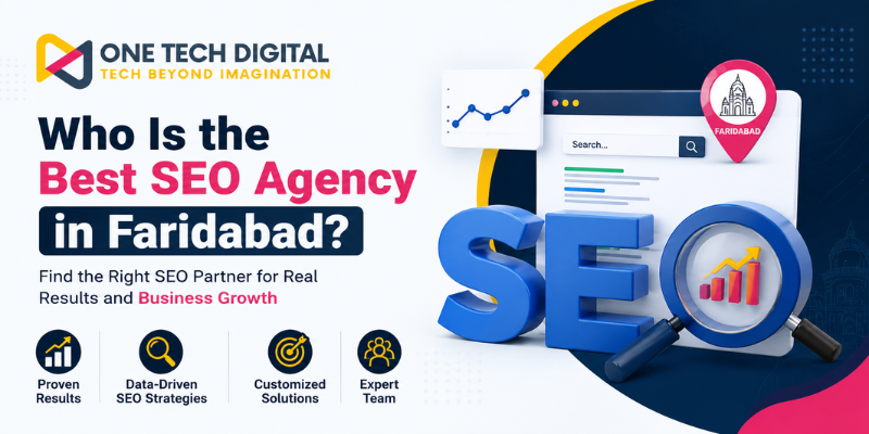 Who Is the Best SEO Agency in Faridabad? One Tech Digital featured image with SEO strategy, business growth, and digital marketing illustration.
