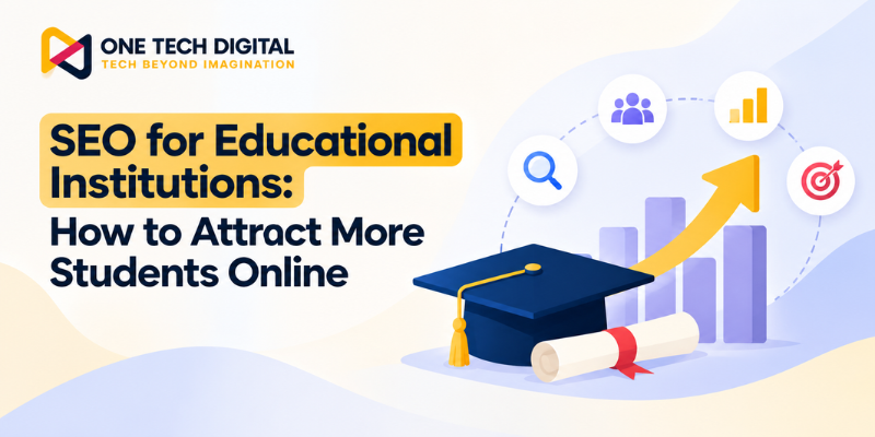 SEO for Educational Institutions: How to Attract More Students Online